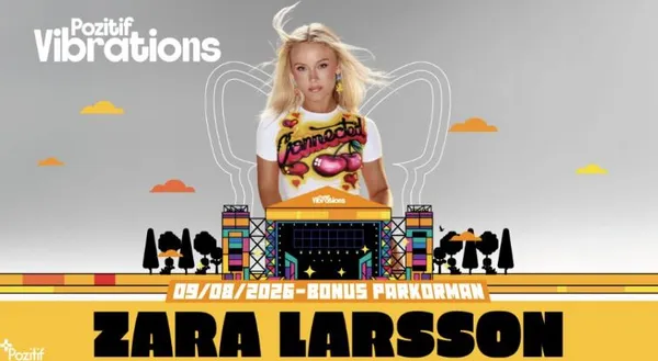 Pozitif Vibrations: Zara Larsson